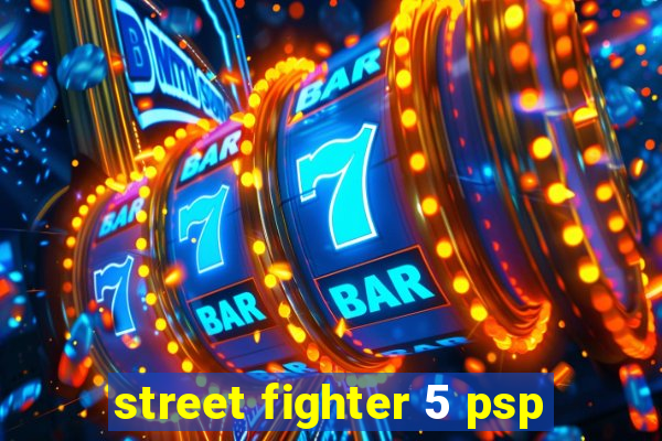 street fighter 5 psp